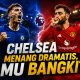 Chelsea Menang Dramatis, Manchester United Bangkit Berkat Hattrick Bruno Fernandes
