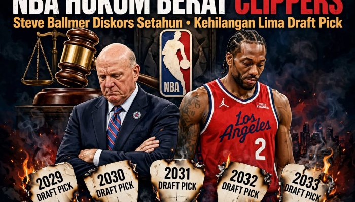 NBA Hukum Berat Clippers, Steve Ballmer Diskors Setahun dan Kehilangan Lima Draft Pick