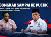 Kornas KAMAK Azmi Hadly: Jangan Berhenti di Orang Dekat, Bongkar Sampai ke Pucuk 3 Kornas KAMAK Azmi Hadly: Jangan Berhenti di Orang Dekat, Bongkar Sampai ke Pucuk