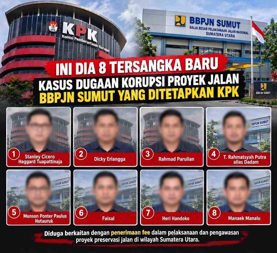 Ini Dia 8 Tersangka Baru Kasus Dugaan Korupsi Proyek Jalan BBPJN Sumut yang Ditetapkan KPK