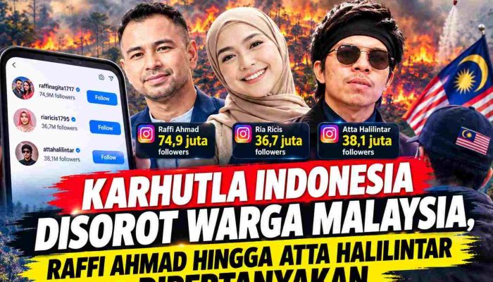 Karhutla Indonesia Disorot Warga Malaysia, Raffi Ahmad hingga Atta Halilintar Dipertanyakan