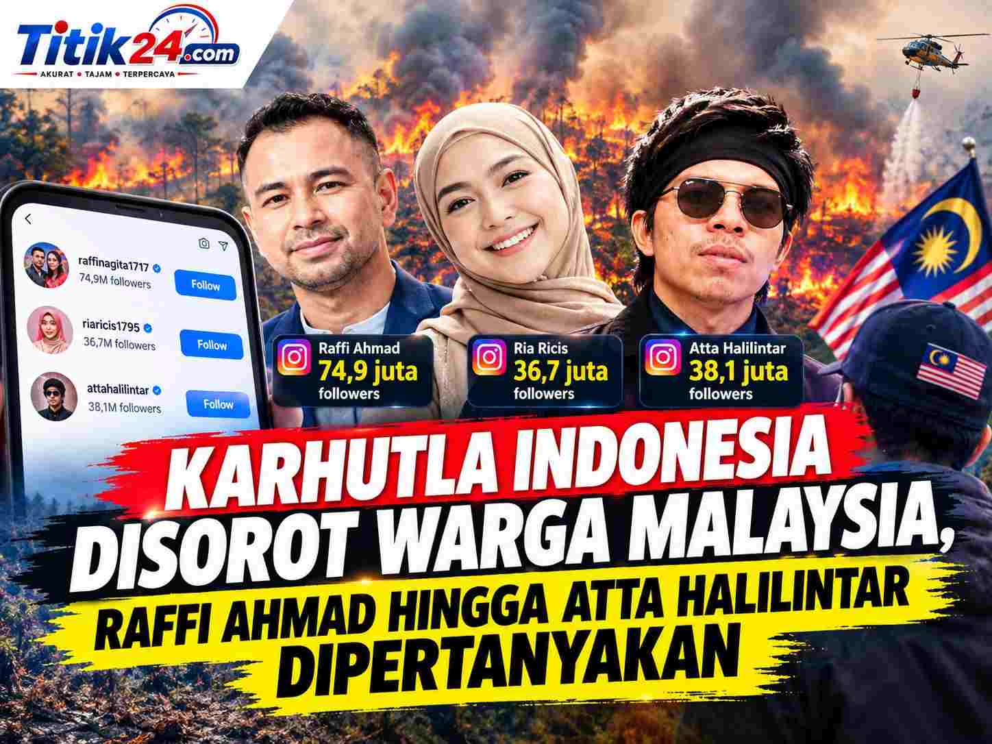 Karhutla Indonesia Disorot Warga Malaysia, Raffi Ahmad hingga Atta Halilintar Dipertanyakan