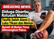 BREAKING NEWS: Diduga Diserbu Ratusan Massa, Taufik Saleh Alami Luka Tikam dan Memar, Rumah di Medan Timur Dikosongkan Paksa 6 BREAKING NEWS: Diduga Diserbu Ratusan Massa, Taufik Saleh Alami Luka Tikam dan Memar, Rumah di Medan Timur Dikosongkan Paksa