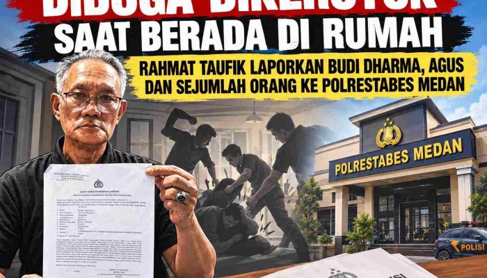 Diduga Dikeroyok Saat Berada di Rumah, Rahmat Taufik Laporkan Budi Dharma, Agus dan Sejumlah Orang ke Polrestabes Medan